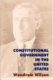 Woodrow Wilson - Constitutional Government in the United States, Häftad. Tillgänglighet: Lägg i varukorg