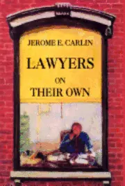 Jerome E. Carlin - Lawyers on Their Own: The Solo Practitioner in an Urban Setting, Häftad. Tillgänglighet: Lägg i varukorg