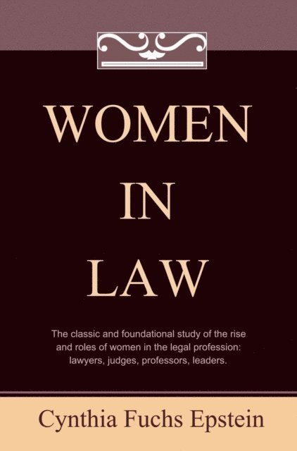 Cynthia F. Epstein - Women in Law, E-bok