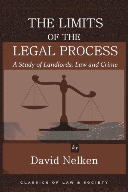 David Nelken - Limits of the Legal Process: A Study of Landlords, Law and Crime, E-bok