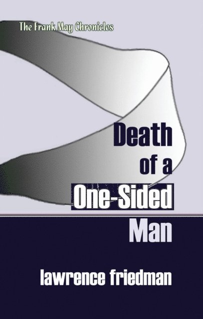 Lawrence M. Friedman - Death of a One-Sided Man, E-bok
