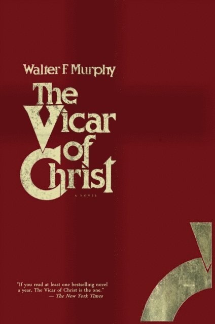 Walter F. Murphy - Vicar of Christ, E-bok