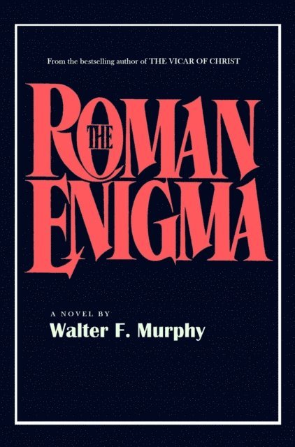 Walter F. Murphy - Roman Enigma, E-bok