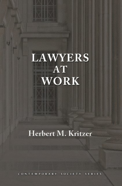 Herbert M. Kritzer - Lawyers at Work, E-bok