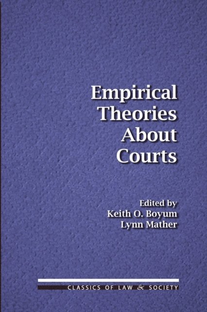 Lynn Mather, Keith O. Boyum - Empirical Theories About Courts, E-bok