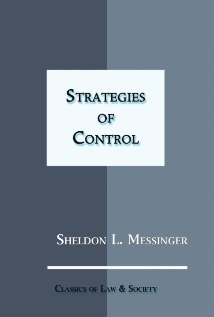 Sheldon L. Messinger - Strategies of Control, E-bok