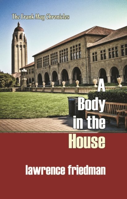 Lawrence M. Friedman - Body in the House, E-bok
