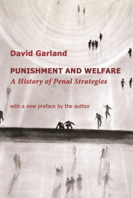 David Garland - Punishment and Welfare: A History of Penal Strategies, E-bok