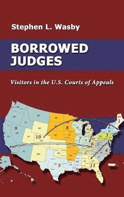 Stephen L Wasby - Borrowed Judges, Inbunden. Tillgänglighet: Lägg i varukorg