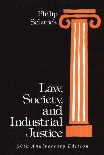 Philip Selznick - Law, Society, and Industrial Justice, E-bok
