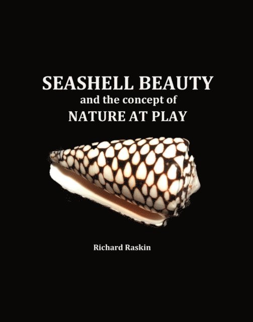 Richard Raskin - Seashell Beauty and the Concept of Nature at Play, E-bok