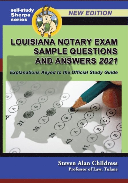 Steven Alan Childress - Louisiana Notary Exam Sample Questions and Answers 2021: Explanations Keyed to the Official Study Guide, E-bok