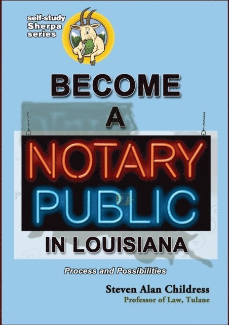 Steven Alan Childress - Become a Notary Public in Louisiana: Process and Possibilities, E-bok