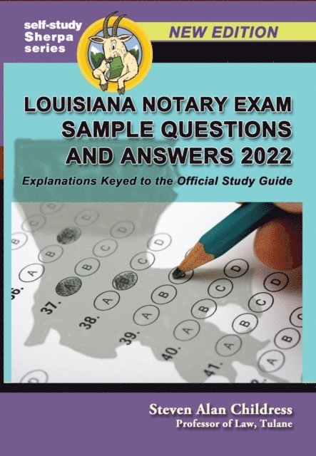 Steven Alan Childress - Louisiana Notary Exam Sample Questions and Answers 2022: Explanations Keyed to the Official Study Guide, E-bok