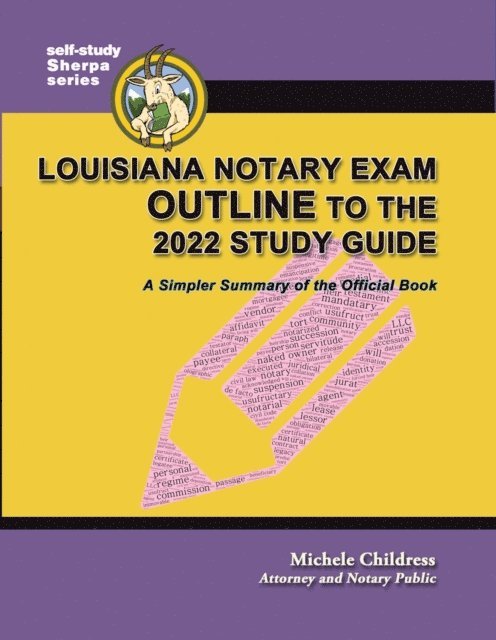 Michele Childress - Louisiana Notary Exam Outline to the 2022 Study Guide: A Simpler Summary of the Official Book, E-bok