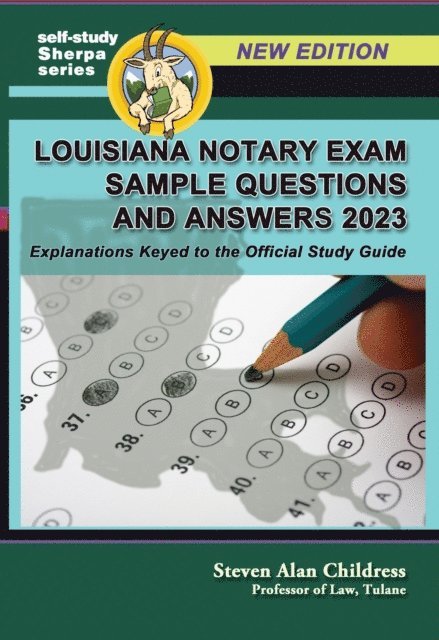 Steven Alan Childress - Louisiana Notary Exam Sample Questions and Answers 2023: Explanations Keyed to the Official Study Guide, E-bok