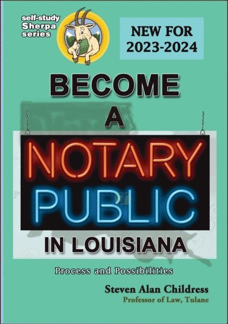 Steven Alan Childress - Become a Notary Public in Louisiana (New for 2023-2024): Process and Possibilities, E-bok