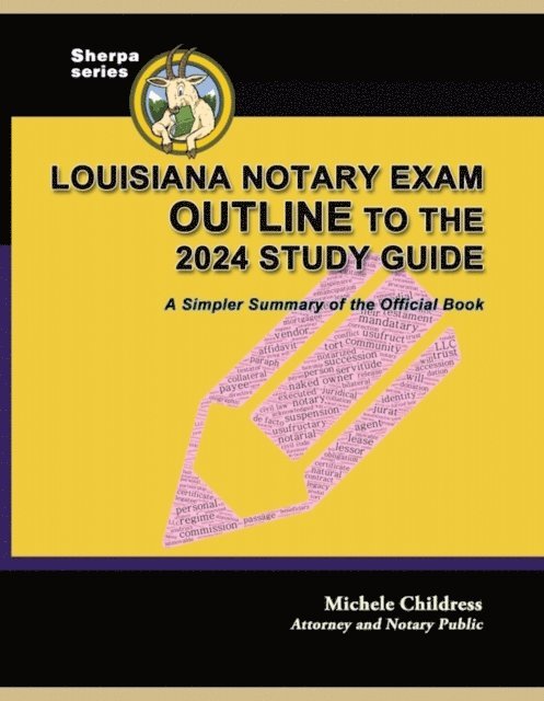 Michele Childress - Louisiana Notary Exam Outline to the 2024 Study Guide: A Simpler Summary of the Official Book, E-bok
