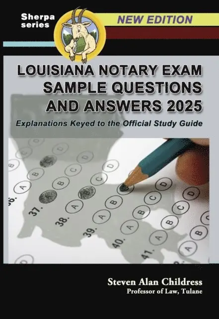 Louisiana Notary Exam Sample Questions and Answers 2025: Explanations Keyed to the Official Study Guide