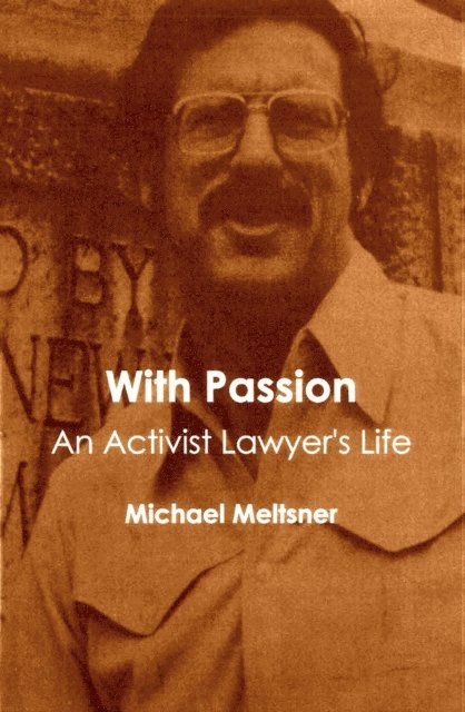 Michael Meltsner - With Passion: An Activist Lawyer's Life, E-bok