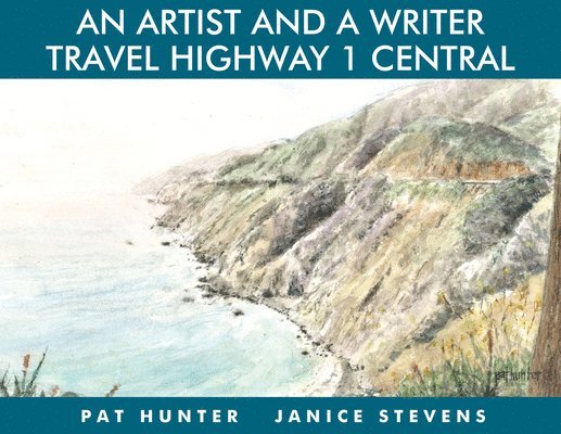 Janice Stevens - An Artist & a Writer Travel Highway 1 Central, Inbunden. Tillgänglighet: Tillfälligt slut