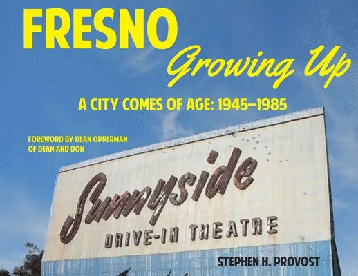 Stephen H. Provost - Fresno Growing Up : A City Comes of Age: 1945-1985, Övrigt. Tillgänglighet: Tillfälligt slut