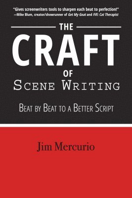 Jim Mercurio - The Craft of Scene Writing, Häftad