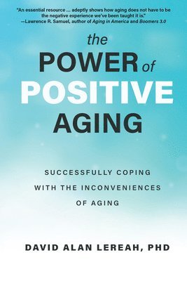 David Lereah - The Power of Positive Aging, Häftad