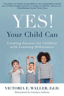 Ed.D. Waller, Victoria - Yes! Your Child Can, Häftad