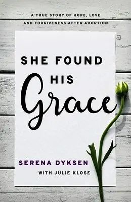 Serena Dyksen, Julie Klose - She Found His Grace, Häftad. Tillgänglighet: Lägg i varukorg