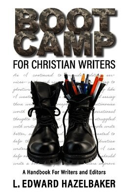L. Edward Hazelbaker - Boot Camp For Christian Writers, Häftad