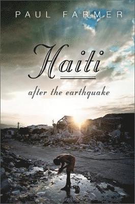 Paul Farmer - Haiti After the Earthquake, Häftad. Tillgänglighet: Lägg i varukorg