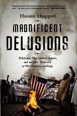 Husain Haqqani - Magnificent Delusions, Häftad