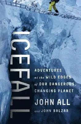 John All, John Balzar - Icefall, Inbunden. Tillgänglighet: Lägg i varukorg