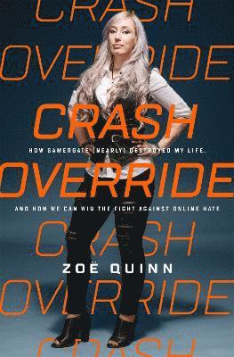 Zoë Quinn - Crash Override, Inbunden