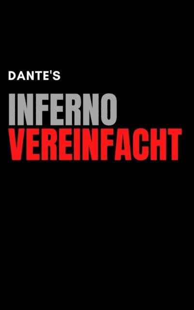 Dante Alighieri - Inferno Vereinfacht, E-bok