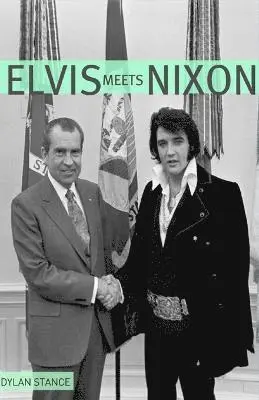 Dylan Stance - Elvis Meets Nixon, Häftad. Tillgänglighet: Lägg i varukorg