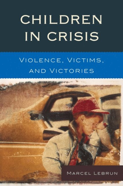 Marcel Lebrun - Children in Crisis, E-bok. Tillgänglighet: Lägg i varukorg