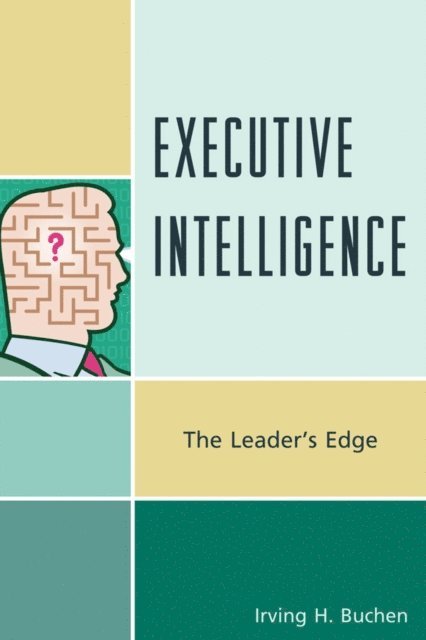 Irving H. Buchen - Executive Intelligence, E-bok