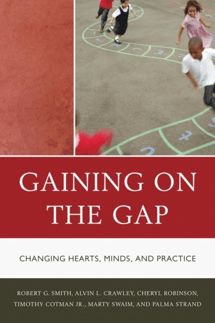 Palma Strand, Robert G. Smith, Tim Cotman, Cheryl Robinson, Martha Swaim, Alvin Crawley - Gaining on the Gap, E-bok