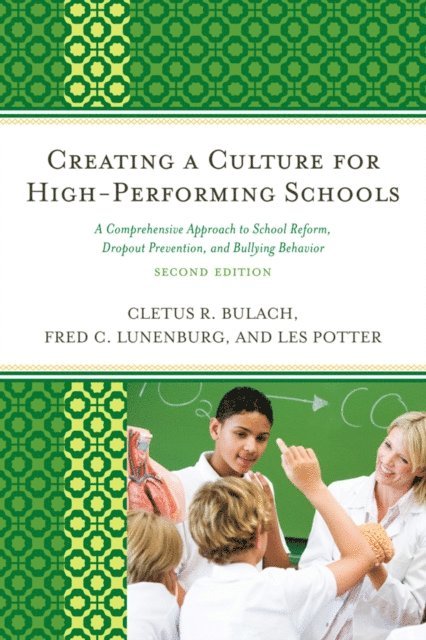 Cletus R. Bulach, Frederick C. Lunenburg, Les Potter - Creating a Culture for High-Performing Schools, E-bok