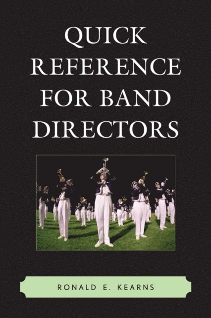 Ronald E. Kearns - Quick Reference for Band Directors, E-bok