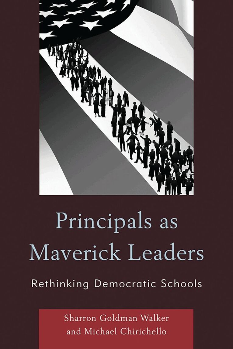 Michael Chirichello, Sharron Goldman Walker - Principals as Maverick Leaders, Häftad