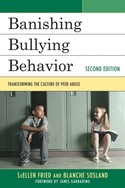 SuEllen Fried, Blanche E. Sosland - Banishing Bullying Behavior, E-bok