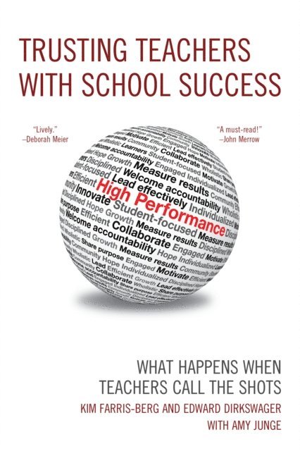 Kim Farris-Berg, Edward J. Dirkswager - Trusting Teachers with School Success, E-bok