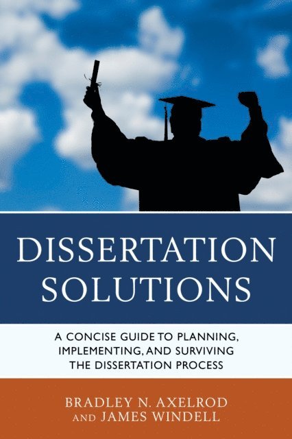 Bradley Axelrod, James Windell - Dissertation Solutions, E-bok