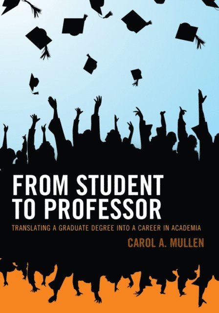 Carol A. Mullen - From Student to Professor, E-bok