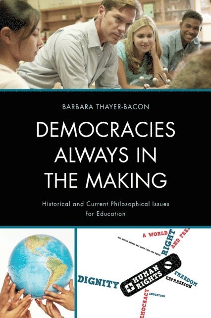 Barbara J. Thayer-Bacon - Democracies Always in the Making, E-bok