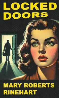 Mary Roberts Rinehart - Locked Doors, Häftad. Tillgänglighet: Lägg i varukorg
