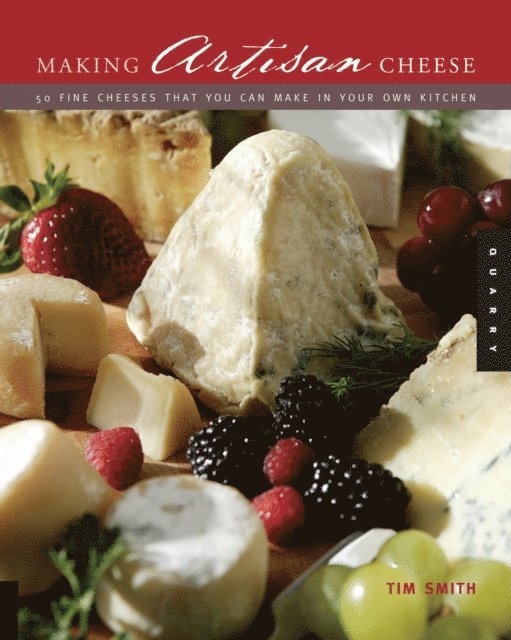 Tim Smith - Making Artisan Cheese, E-bok